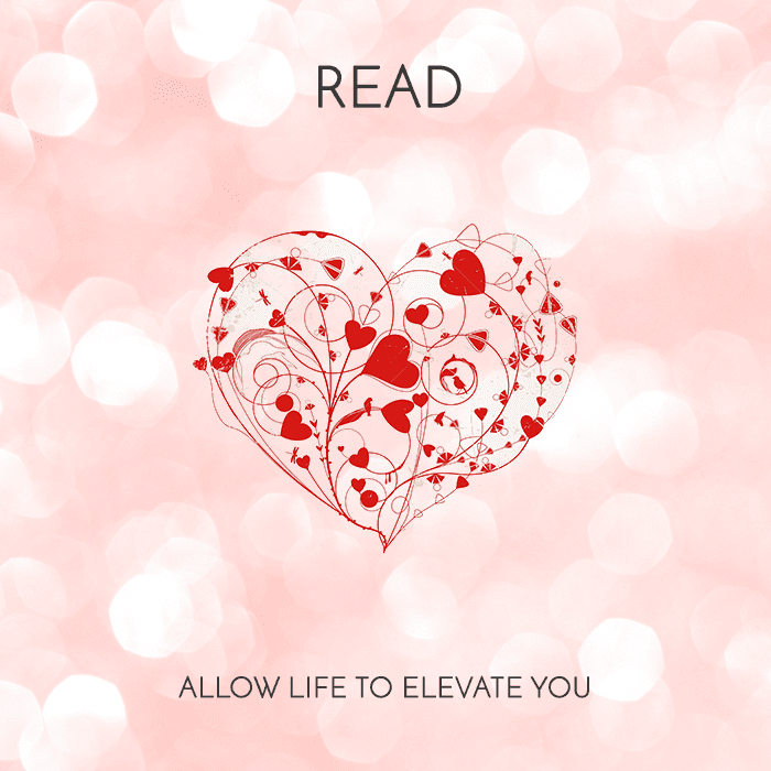 A heart with the words read allow life to elevate you